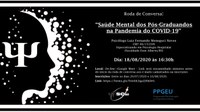 Roda de Conversa "Saúde Mental dos Pós-Graduandos na Pandemia do COVID-19" - Programa de Pós-Graduação em Engenharia Urbana (PPGEU/UFSCar)